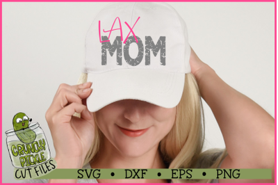 LAX Mom &amp; Bonus Team Lacrosse Mom SVG