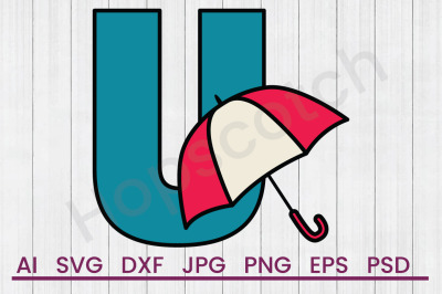 U For Umbrella - SVG File, DXF File