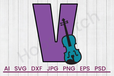 V For Violin - SVG File, DXF File