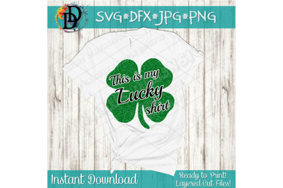 Lucky Shirt Svg, St. Patrick&#039;s Day Svg, Four Leaf Clover Svg Dxf, pdf,