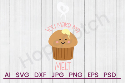 Make Me Melt - SVG File, DXF File