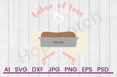 Labor Of Love - SVG File, DXF File