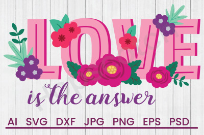 Love Is Answer - SVG File, DXF File