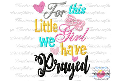For this little girl we have prayed Embroidery Applique Design, Christ