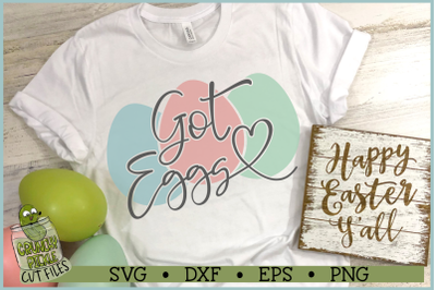 Got Eggs Easter Phrase SVG Cut File