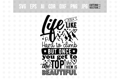 Life is like a mountain... - Vector Typography Design