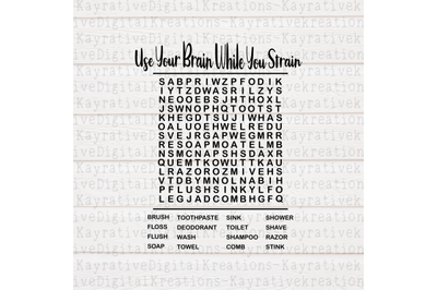 Use your Brain While you Strain SVG - Bathroom Word search