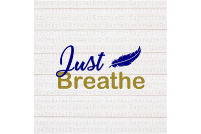 Just Breathe Feather SVG