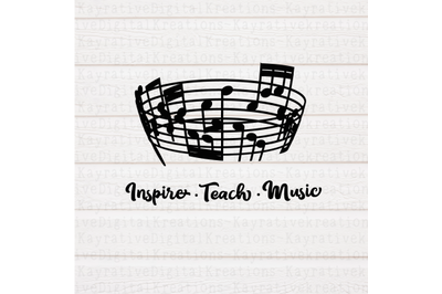 Inspire Teach Music SVG - Teacher SVG - Music SVG