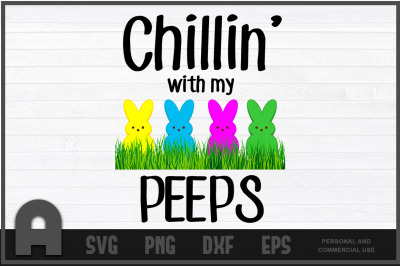 Easter  - Happy Easter Chillin With My Peeps T-Shirt Design