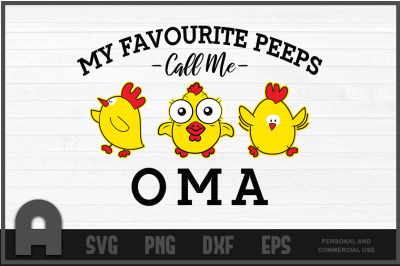 My Favorite Peeps Call Me OMA  Easter Day Bunny Gift T Shirt Design