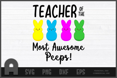 Teacher Os The Most Awesome Peeps Easter T Shirt Design