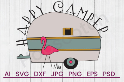 Happy Camper - SVG File, DXF File