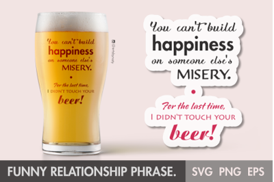 Funny relationship phrase about happiness and beer.