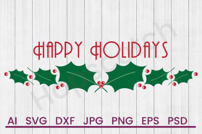 Happy Holidays - SVG File, DXF File