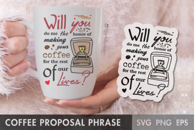 Cute coffee proposal phrase for coffee lovers couples. Typography SVG.