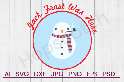 Jack Frost Was Here - SVG File, DXF File