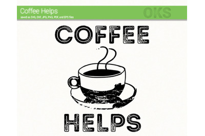 coffee helps svg, svg files, vector, clipart, cricut, download