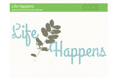 life happens svg, svg files, vector, clipart, cricut, download