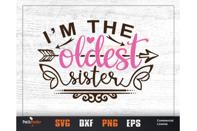 I&#039;m the oldest sister SVG, Sibling&#039;s Day SVG Design