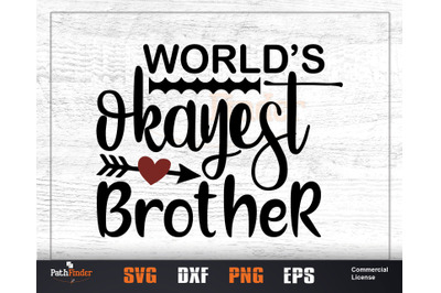 World&#039;s okayest brother SVG, Sibling&#039;s Day SVG Design