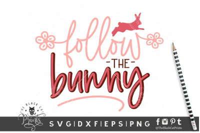 Follow the Bunny SVG DXF EPS PNG