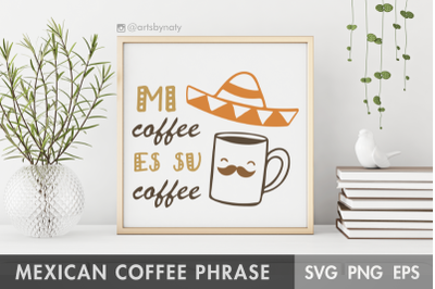 Mexican fun coffee phrase and illustration for coffee lovers.