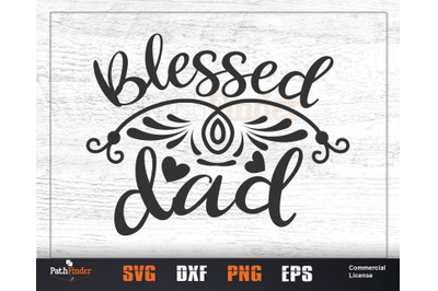 Blessed Dad SVG, Father&#039;s Day SVG Design