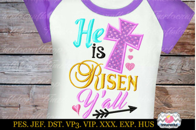 He is Risen Y&#039;all Embroidery Applique Design, Christian design