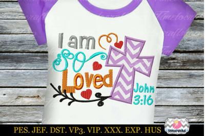 I am so Loved Embroidery Applique Design, Christian, Easter, Baptism,