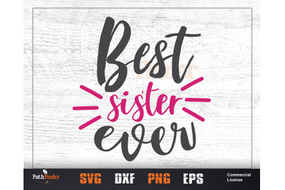 Best sister ever SVG,  sibling&#039;s svg, Sibling&#039;s Day SVG,