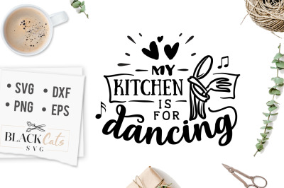 My kitchen is for dancing SVG