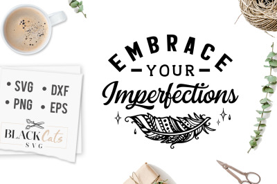 Embrace your imperfections SVG
