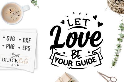 Let love be your guide SVG