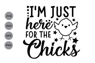 400 3546677 5kqfy2zh1w2q20tnouiduqyy150uhuiopj1zc190 im just here for the chicks svg easter svg boys easter svg