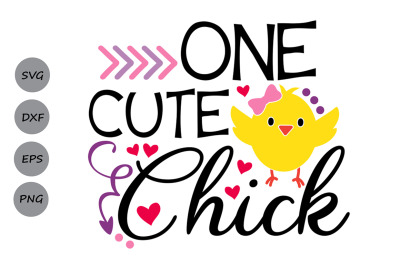 One Cute Chick Svg, Easter Svg, Girls Easter Svg, Easter Chicks Svg.