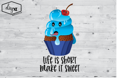 Life Is Short, Make It Sweet