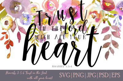 Proverbs 3:5-6 Trust in the Lord with All your Heart, Christian SVG Fi