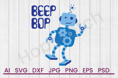 Beep Bop - SVG File, DXF File