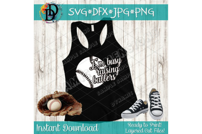 Baseball svg, baseball mom, busy Raising ballers, baseball cutfile, sv