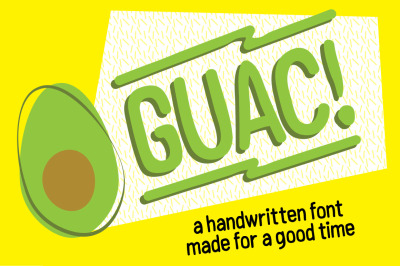 GUAC! Handmade Font For A Good Time.