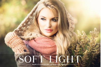Soft Light Mobile &amp; Desktop Lightroom Presets