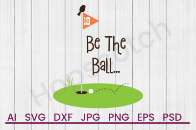 Be the Ball - SVG File, DXF File