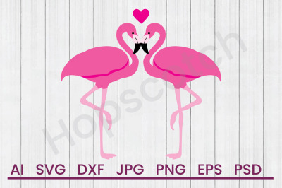 Love Flamingos - SVG File, DXF File