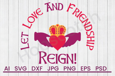 Love and Friendship - SVG File, DXF File