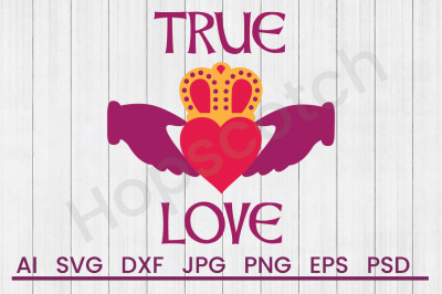 True Love - SVG File, DXF File