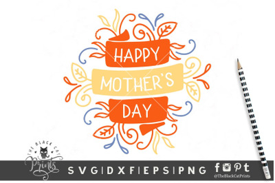 Happy Mothers Day SVG DXF EPS PNG