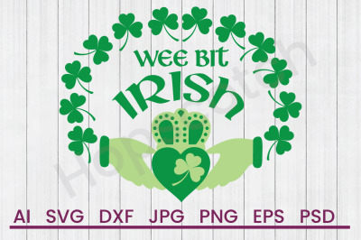 Wee Bit Irish - SVG File, DXF File