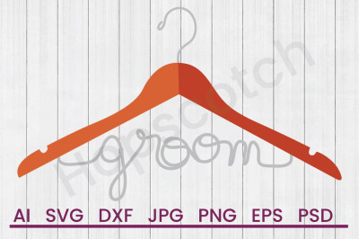 Groom Hanger - SVG File, DXF File