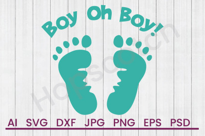 Boy Oh Boy - SVG File, DXF File